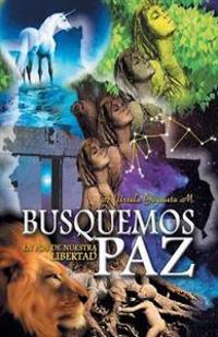 Bokomslag för "Busquemos Paz En Pos de Nuestra Libertad"