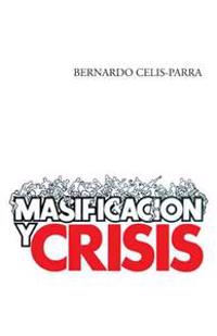 Masificacion y Crisis