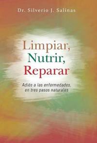 Bokomslag för "Limpiar, Nutrir, Reparar"