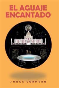 Bokomslag för "El Aguaje Encantado"
