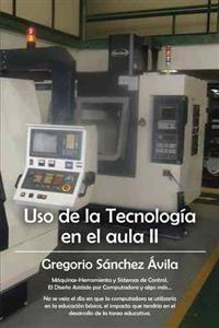 Bokomslag för "USO de La Tecnologia En El Aula II"
