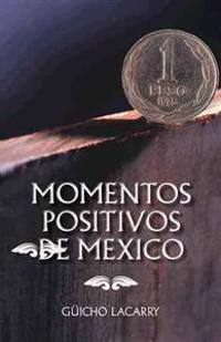 Momentos Positivos de Mexico