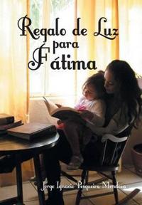 Bokomslag för "Regalo de Luz Para Fatima"