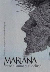 Bokomslag för "Mariana Entre El Amor y El Delirio"