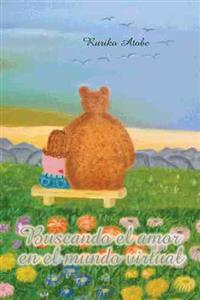 Buscando El Amor En El Mundo Virtual