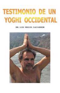 Bokomslag för "Testimonio de Un Yogui Occidental"
