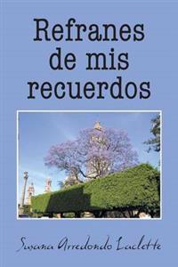 Bokomslag for "Refranes De Mis Recuerdos"