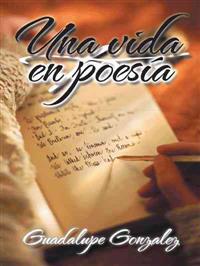 Bokomslag för "Una Vida En Poesia"
