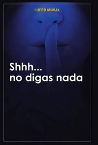 Bokomslag för "Shhh... No Digas NADA"