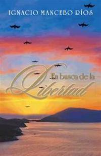 En Busca de La Libertad