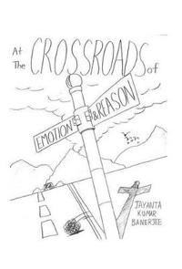 At the Crossroads of Emotion and Reason