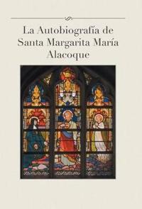 Kirjan kansi "La Autobiografia de Santa Margarita Maria Alacoque"