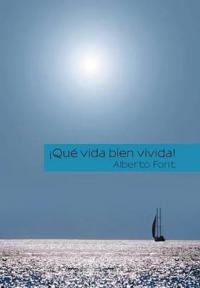 ¡Qué vida bien vivida!