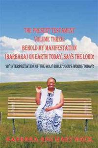 THE Present Testament Volume Three