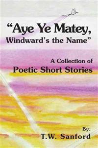 "Aye Ye Matey, Windward's the Name"