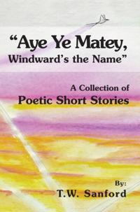 &quote;Aye Ye Matey, Windward's the Name&quote;