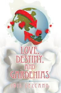Love, Destiny, and Gardenias