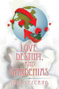 Love, Destiny, and Gardenias