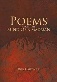 Poems from the Mind Of a Madman