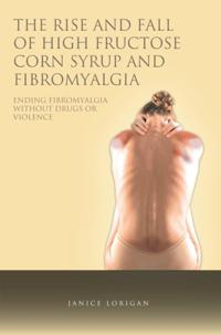 Rise and Fall of High Fructose Corn Syrup and Fibromyalgia