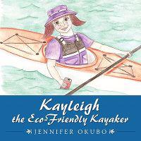 Kayleigh the Eco-Friendly Kayaker