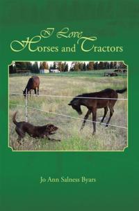 I Love Horses and Tractors