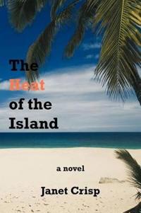 Bokomslag för "The Heat of the Island"