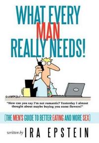Bokomslag för "What Every Man Really Needs!"