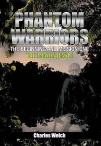 Bokomslag för "Phantom Warriors---The Beginning and Mission One"
