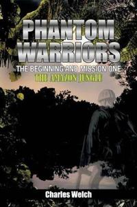 Bokomslag för "Phantom Warriors---The Beginning and Mission One"