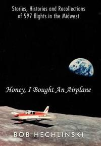 Bokomslag för "Honey, I Bought an Airplane"