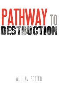 Bokomslag för "Pathway to Destruction"