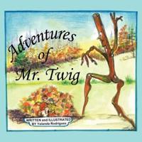 Adventures of Mr. Twig