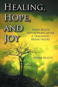 Healing, Hope, and Joy