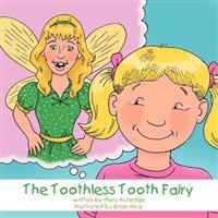 The Toothless Tooth Fairy