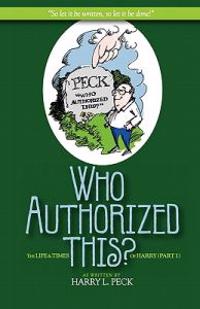 Who Authorized This?: The Life and Times of Harry (Part I)