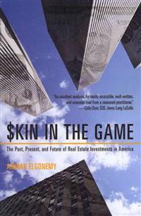 Skin in the Game: The Past, Present, and Future of Real Estate Investments in America