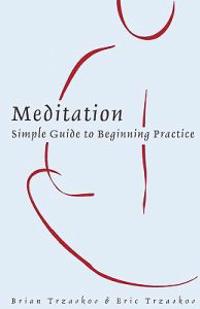 Meditation: Simple Guide to Beginning Practice