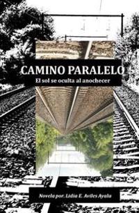 Camino Paralelo: El Sol se oculta al anochecer