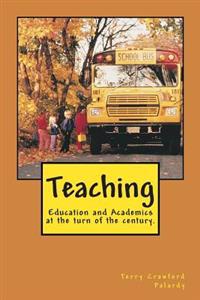 Teaching: Education and Academics at the turn of the century.