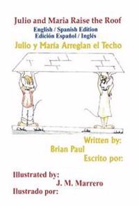 Julio and Maria Raise the Roof: English / Spanish Edition
