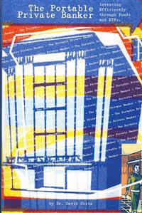 The Portable Private Banker: Investing Efficiently through mutual funds and etfs