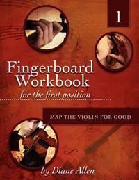 Fingerboard Workbook for the First Position