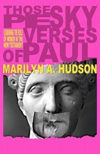 Those Pesky Verses of Paul: Women and the Bible