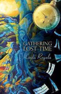 Gathering Lost Time