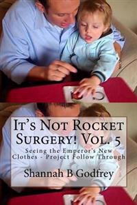 It's Not Rocket Surgery!