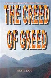 The Creed Of Greed