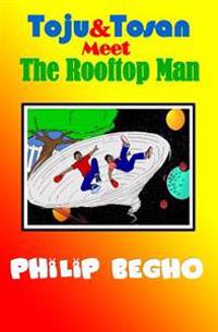 Toju & Tosan Meet the Rooftop Man: Bible Land Series