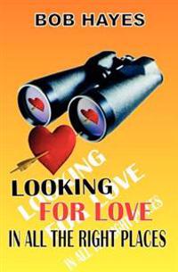 Looking for love: in all the right places