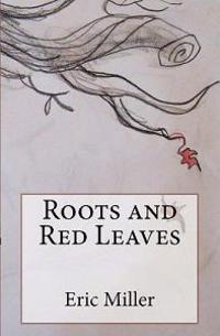 Roots and Red Leaves